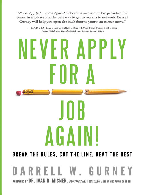 Title details for Never Apply for a Job Again! by Darrell Gurney - Available